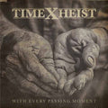 Time X Heist | With Every Passing Moment | CD