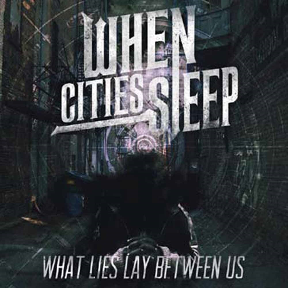 When Cities Sleep | What Lies Between Us | CD