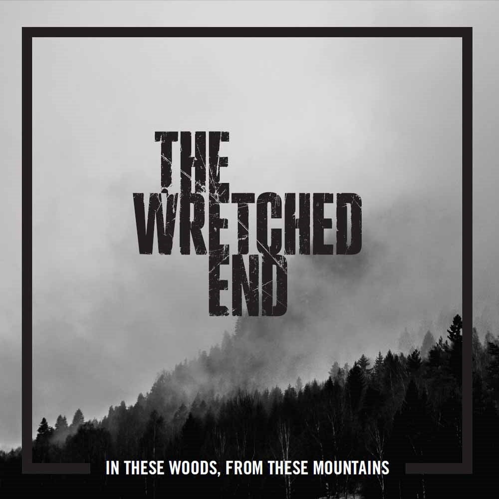The Wretched End | In These Woods, From These Mountains | CD