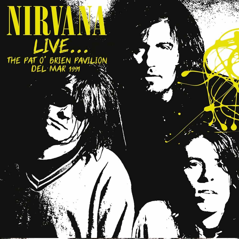 Nirvana | Live…The Pat O'brien Pavilion Del Mar 1991 | CD