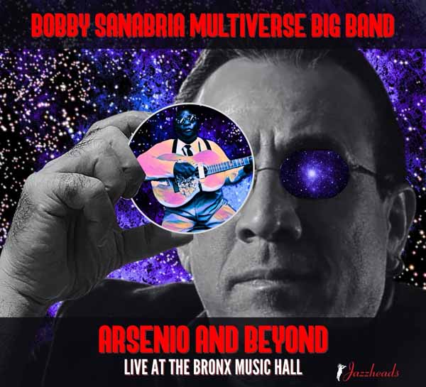 Bobby Sanabria Multiverse Big Band | Arsenio And Beyond | CD