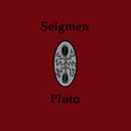 Seigmen | Pluto (Re-Issue) | CD