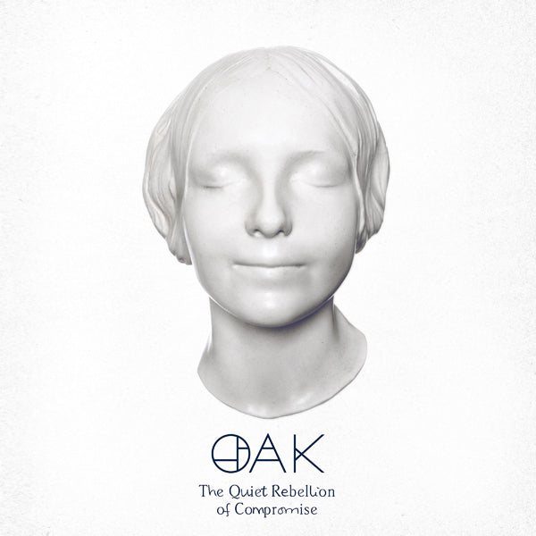 Oak | The Quiet Rebellion Of Compromise (White Vinyl) | LP