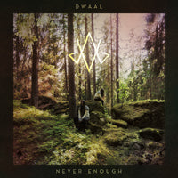 Dwaal | Never Enough | CD