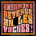 Bushman's Revenge | Ah, Les Vaches | CD
