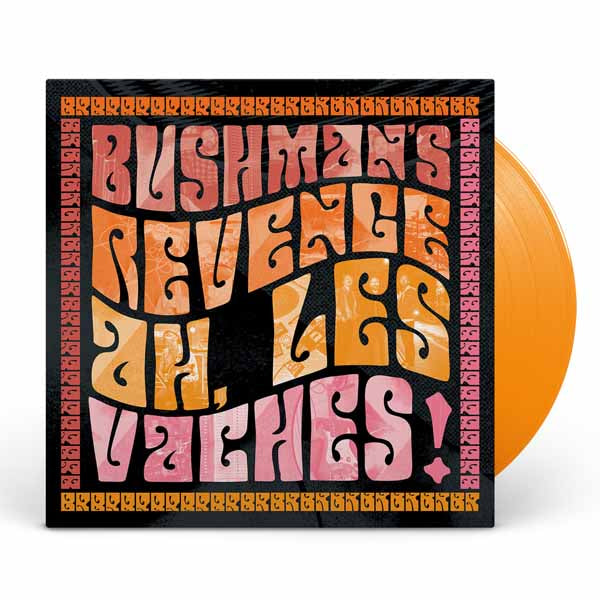 Bushman's Revenge | Ah, Les Vaches (Orange Vinyl) | LP