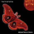 Karnataka | Delicate Flame Of Desire | CD