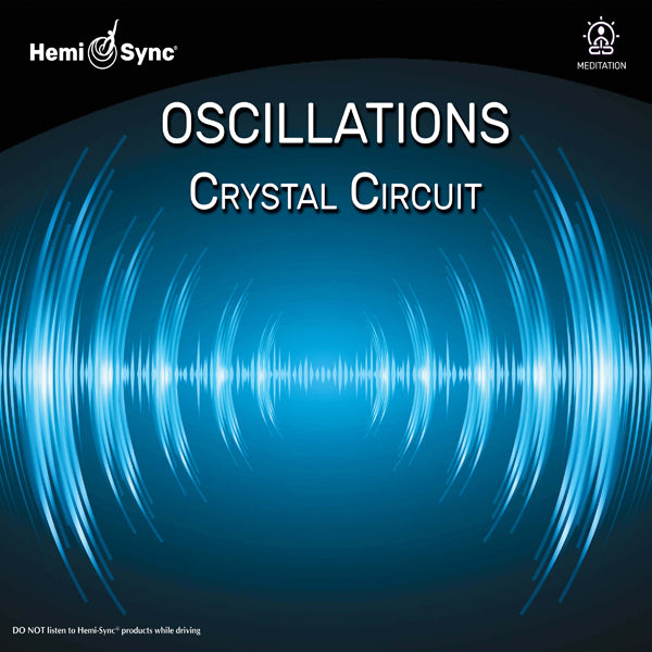 Hemi-Sync | Oscillations: Crystal Circuit | CD