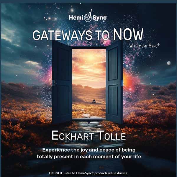 Eckhart Tolle | Gateways To Now With Hemi Sync@ | CD