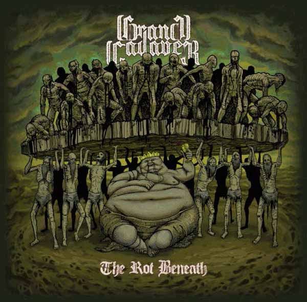 Grand Cadaver | Rot Beneath The | CD