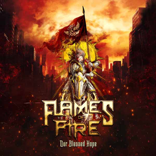 Flames Of Fire | Our Blessed Hope | CD