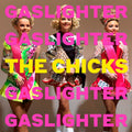 The Chicks | Gaslighter | CD