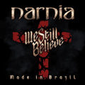 Narnia | We Still Believe – Made In Brazil | CD
