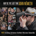 John Nemeth | May Be The Last Time | CD