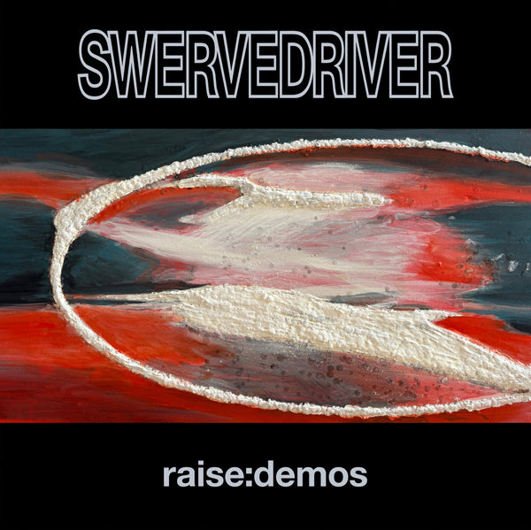 Swervedriver | Raise:Demos | CD