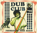 Dub Club | Dub Club: Foundation Come Again | CD
