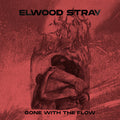 Elwood Stray | Gone With The Flow | CD