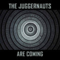 The Juggernauts | The Juggernauts Are Coming | CD