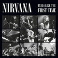 Nirvana | Feels Like The First Time (2lp) | 2LP