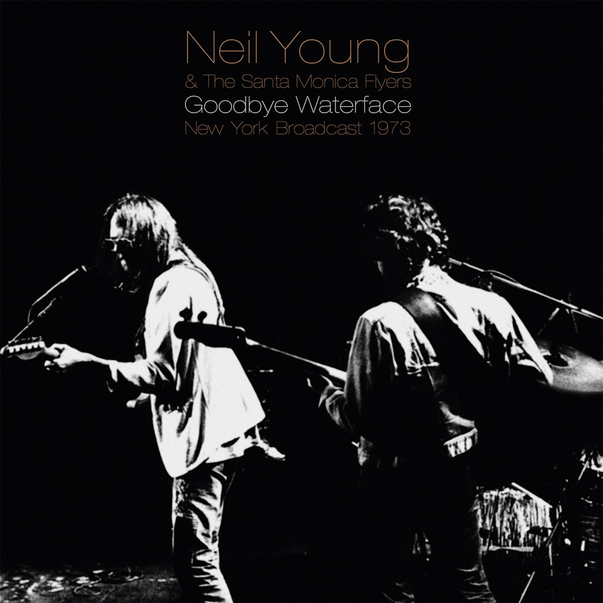 Neil Young & The Santa Monica Flyers | Goodbye Waterface (2lp) | 2LP