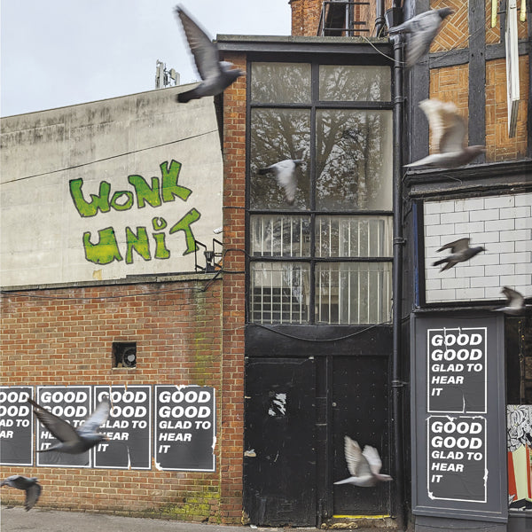 Wonk Unit | Good Good Glad To Hear It | CD