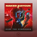 Naked Raygun | Over The Overlords | CD