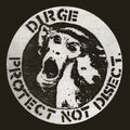 Dirge | Protect Not Disect | CD
