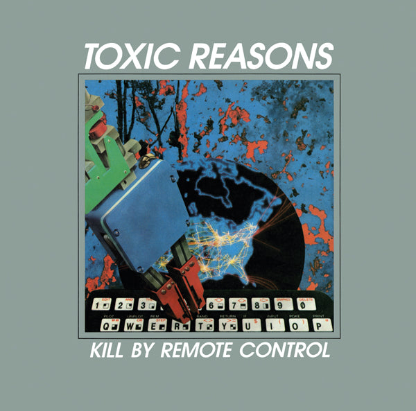 Toxic Reasons | Kill By Remote Control | CD