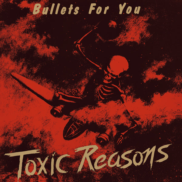Toxic Reasons | Bullets For You | CD