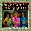 Twisted Sister | Fighting For The Rockers | CD