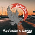 Nick Chandler & Delivered | Silver Bird | CD
