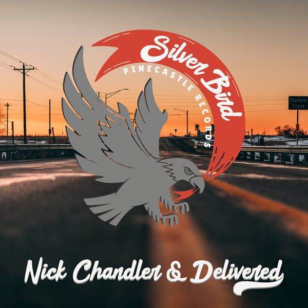 Nick Chandler & Delivered | Silver Bird | CD