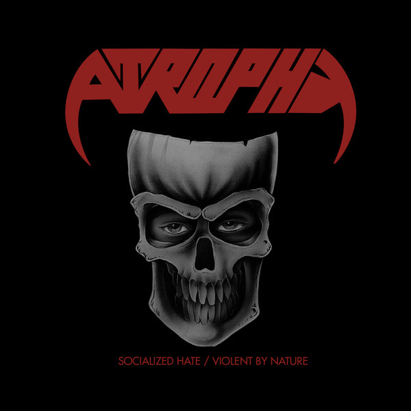 Atrophy | Socialized Hate/Violent By Nature (2cd) | 2CD
