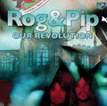 Rog And Pip | Our Revolution | CD