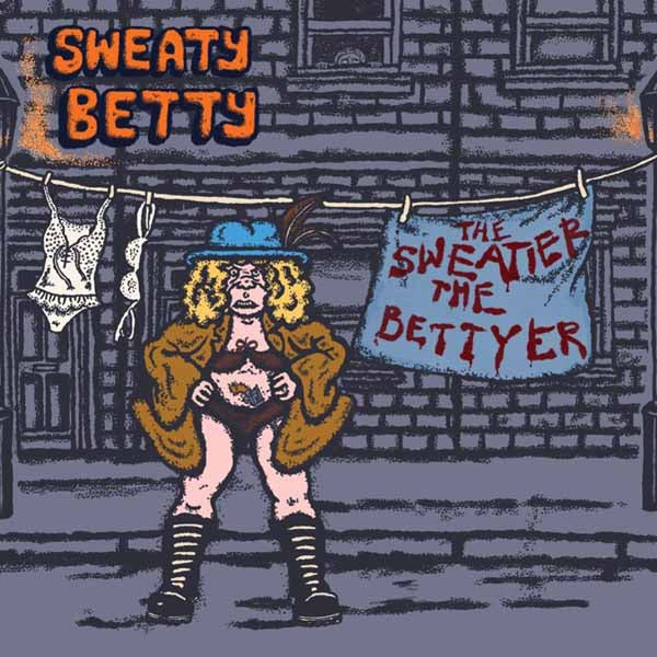 Sweaty Betty | The Sweatier The Bettyer | LP
