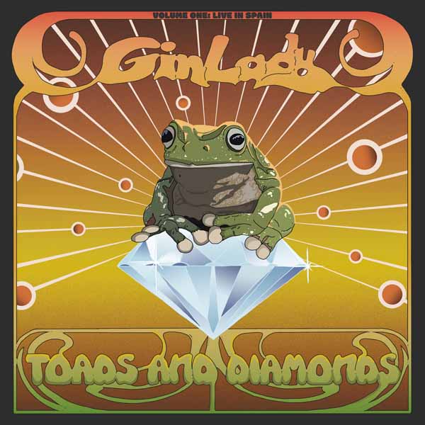Gin Lady | Toads & Diamonds Volume One: Live In Spain | CD