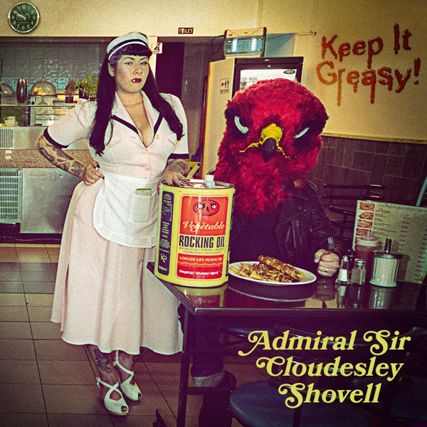 Admiral Sir Cloudesley Shovell | Keep It Greasy! | CD