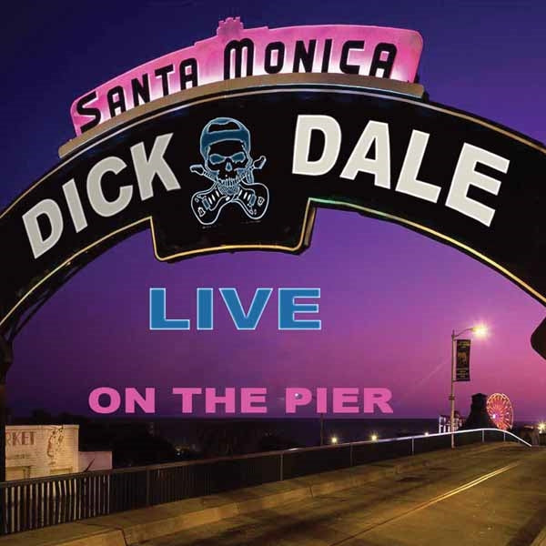Dick Dale | Live At The Santa Monica Pier | LP