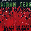 Demented Are Go | The Demon Teds, The Day The Earth Spat Blood (Splatter Vinyl) | LP
