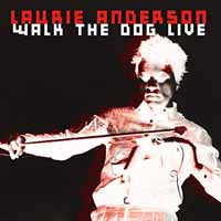 Laurie Anderson | Walk The Dog Live | CD