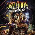 Skeletoon | They Never Say Die (Ltd.Digi) | CD