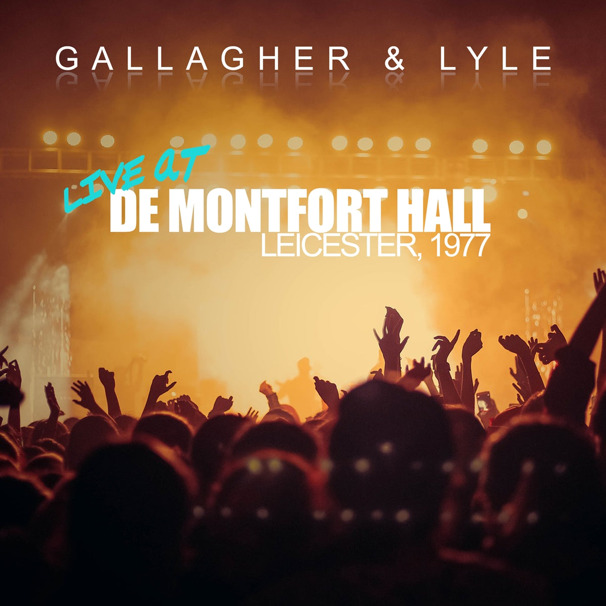 Gallagher & Lyle | Live At De Montfort Hall, Leicester, 1977 | CD