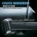 Chuck Bergeron | Bass & Face: Duets With Ten Premier Vocalists | CD