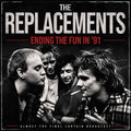 The Replacements | Ending The Fun In ’91 | CD
