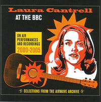 Laura Cantrell | At The Bbc - On Air Performances & Recordings 2000-2005 | LP