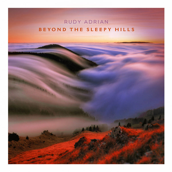 Rudy Adrian | Beyond The Sleepy Hills | CD