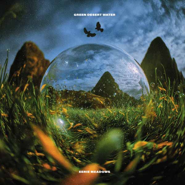 Green Desert Water | Eerie Meadows | CD