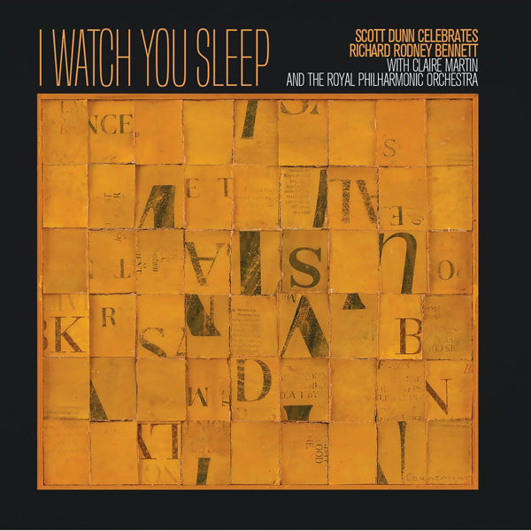 Claire Martin And The Royal Philharmonic Orchestra | I Watch You Sleep - Scott Dunn Celebrates Richard Rodney Bennett | CD