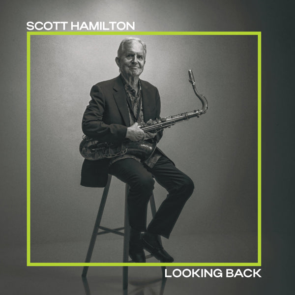 Scott Hamilton | Looking Back | CD