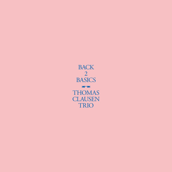 Tomas Clausen Trio | Back 2 Basics | LP